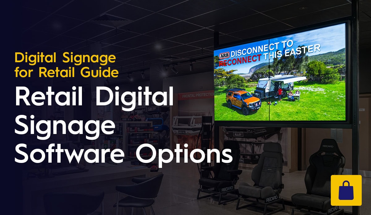 Retail Digital Signage Software: What to Look For in a CMS