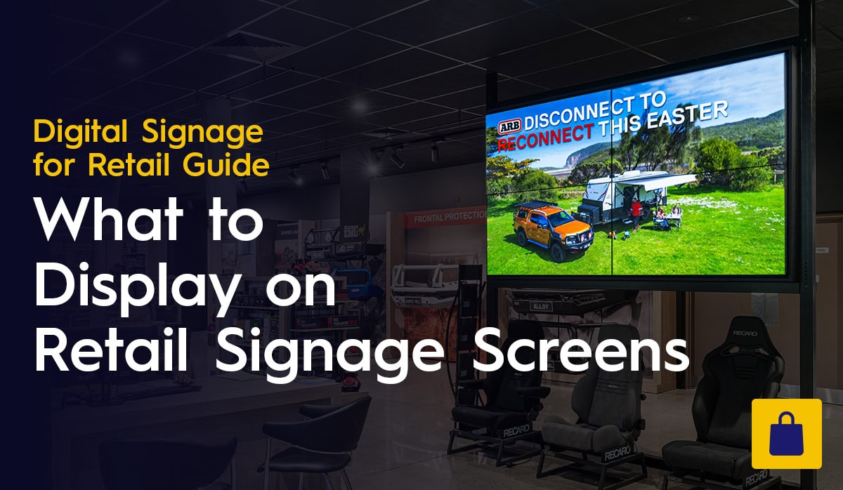 What to Display on Retail Digital Signage Screens