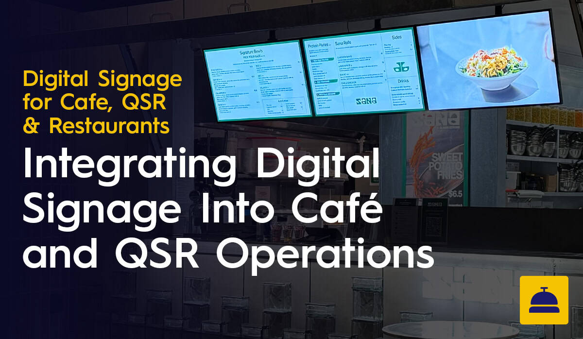 Integrating Digital Signage Into Cafe and QSR Operations